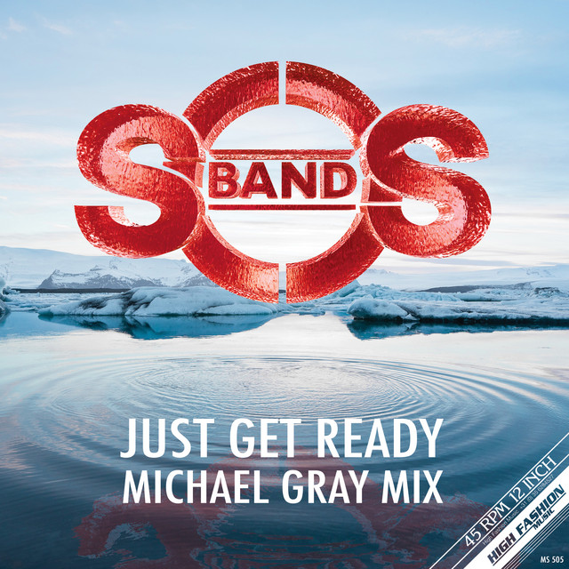 The S.O.S. Band — Just Get Ready (Michael Gray Remix Edit) cover artwork