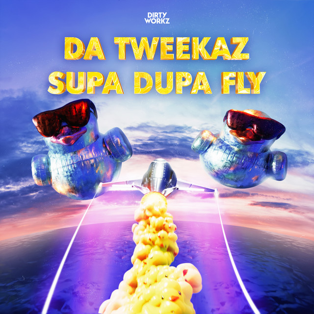 Da Tweekaz featuring 666 — Supa Dupa Fly cover artwork