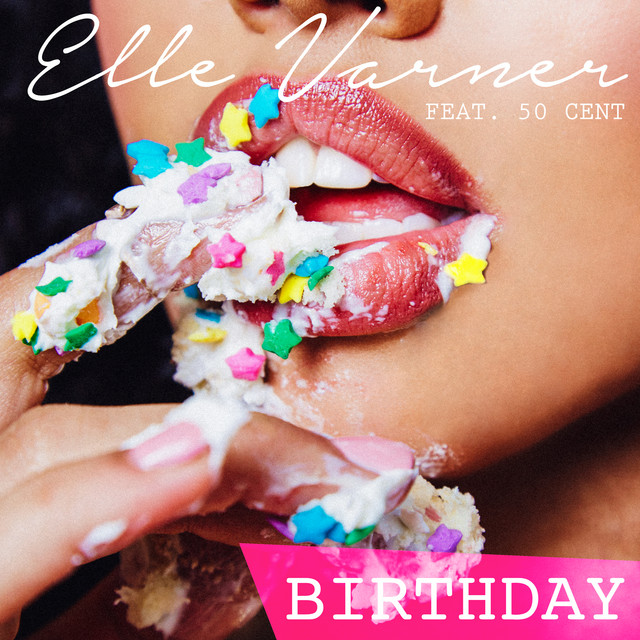Elle Varner featuring 50 Cent — Birthday cover artwork