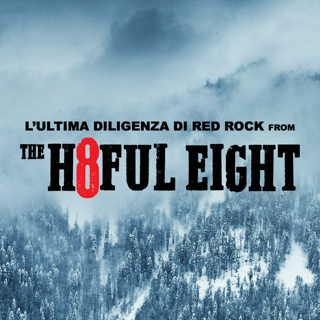 Ennio Morricone — L&#039;Ultima Diligenza di Red Rock (from The Hateful Eight) cover artwork