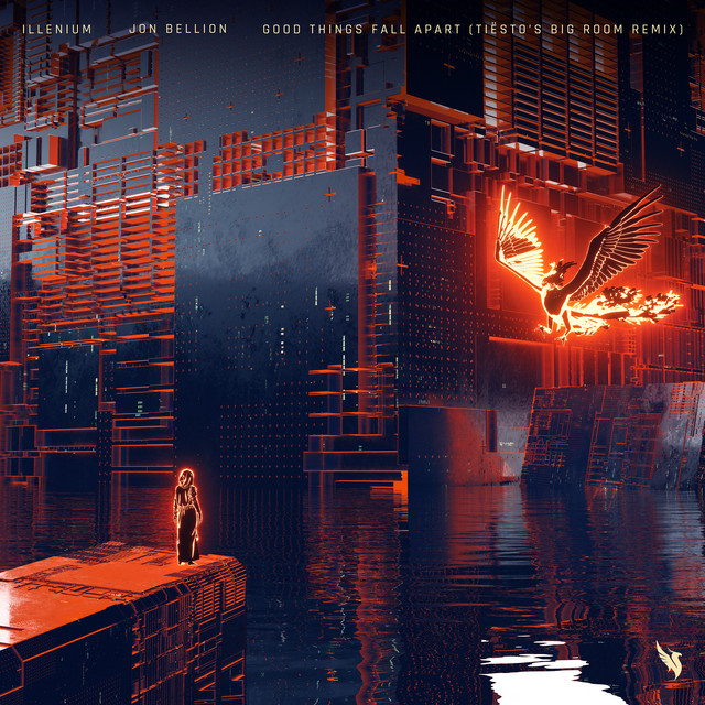 ILLENIUM & Jon Bellion Good Things Fall Apart (Tiësto&#039;s Big Room Remix) cover artwork