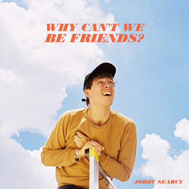 Jordy Searcy — Why Can&#039;t We Be Friends? cover artwork