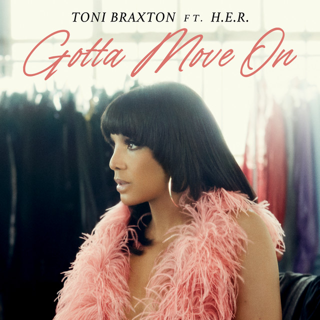 Toni Braxton featuring H.E.R. — Gotta Move On cover artwork
