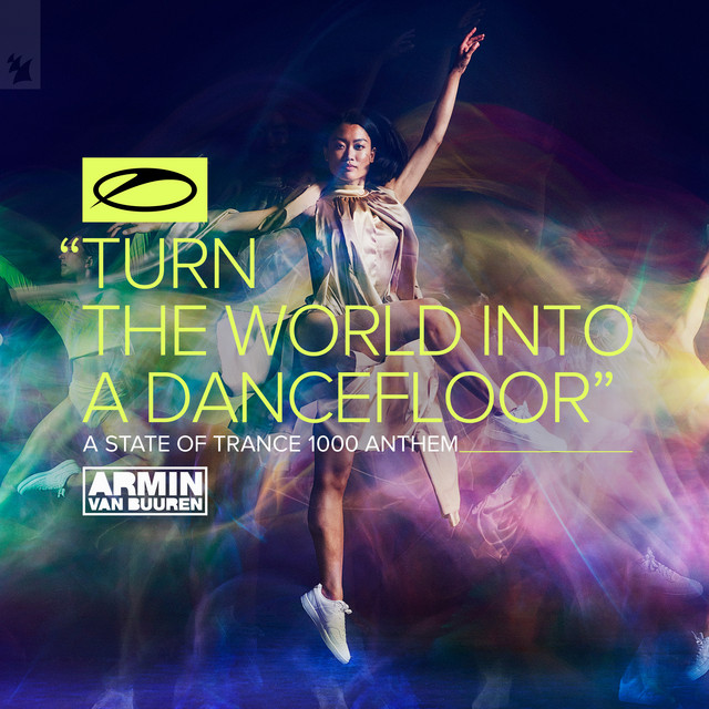 Armin van Buuren Turn The World Into A Dancefloor (ASOT 1000 Anthem) cover artwork