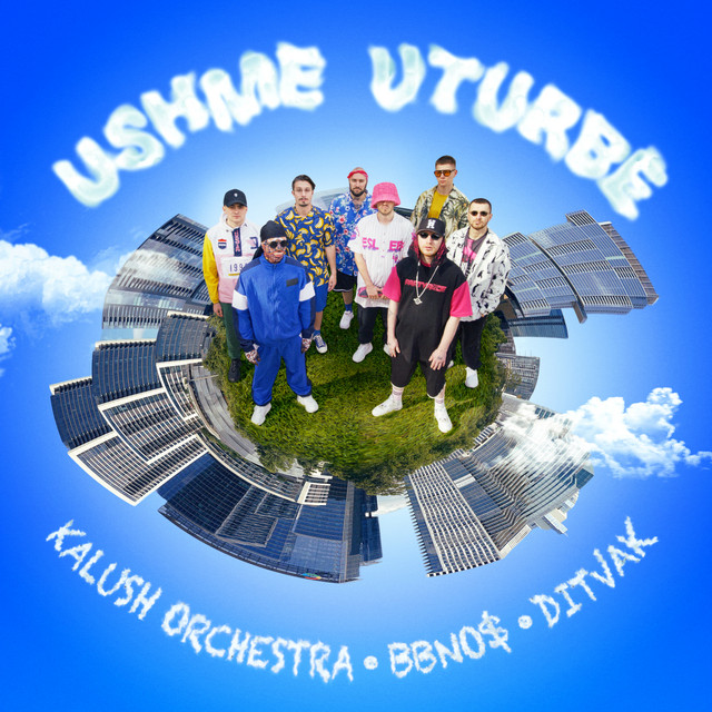 Kalush Orchestra, bbno$, DITVAK, & KALUSH — Ushme Uturbe cover artwork