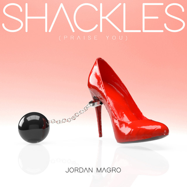 Jordan Magro featuring Janine Dyer — Shackles (Praise You) cover artwork