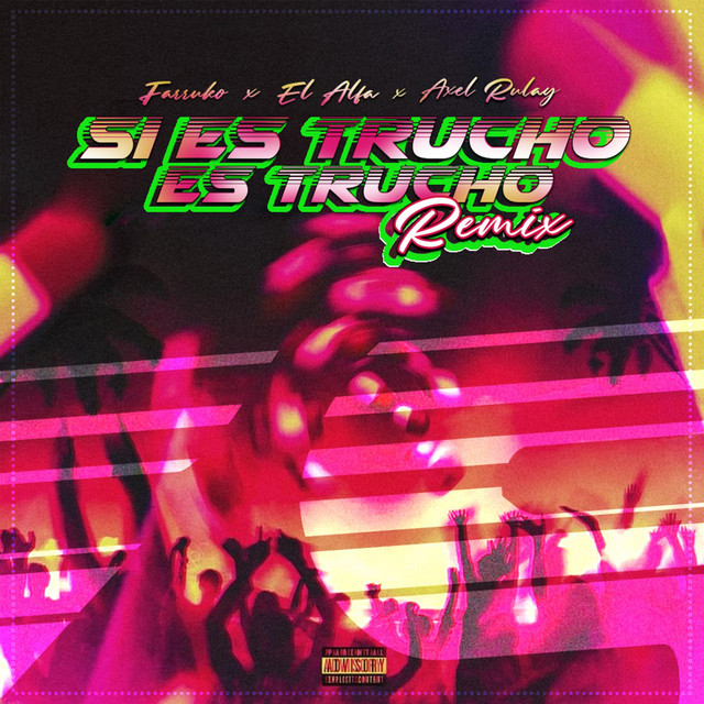 Axel Rulay, Farruko, & El Alfa Si Es Trucho Es Trucho (Remix) cover artwork