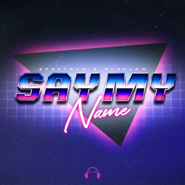 SP3CTRUM & RushLow — Say My Name cover artwork