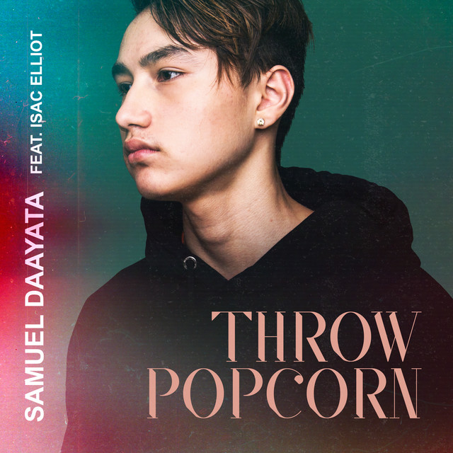 Samuel Daayata featuring Isac Elliot — Throw Popcorn cover artwork