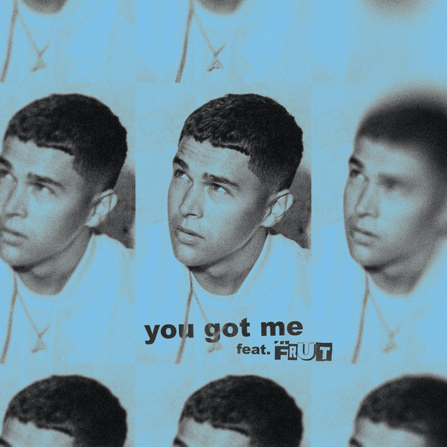 Austin Mahone featuring Frut — You Got Me cover artwork
