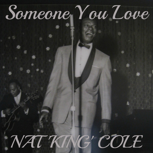 Nat King Cole — Someone You Love cover artwork