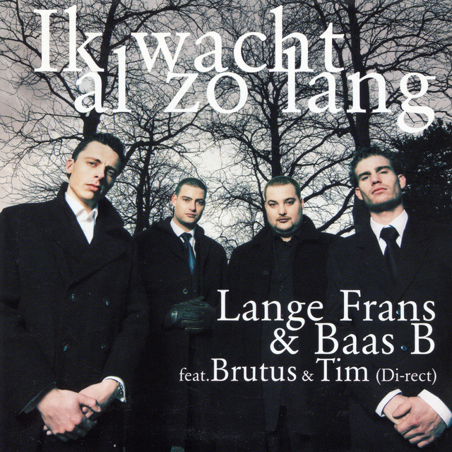 Lange Frans &amp; Baas B featuring Brutus & Tim Akkerman — Ik Wacht Al Zo Lang cover artwork