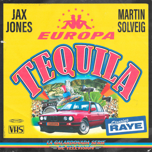 Jax Jones, Martin Solveig, RAYE, & Europa — Tequila cover artwork