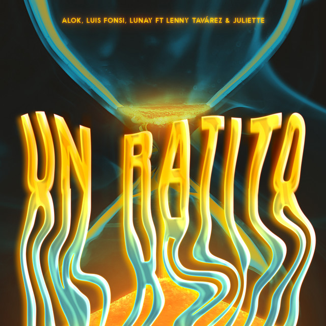 Alok, Luis Fonsi, & Lunay featuring Lenny Tavárez & Juliette — Un Ratito cover artwork