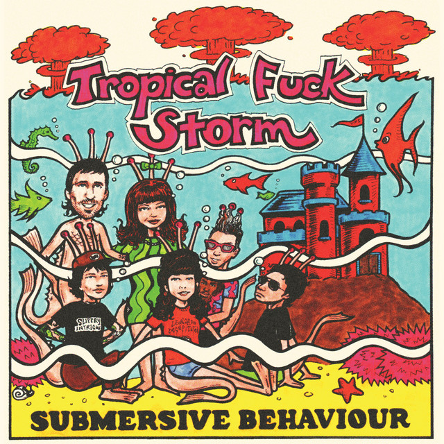 Tropical Fuck Storm Submersive Behaviour cover artwork