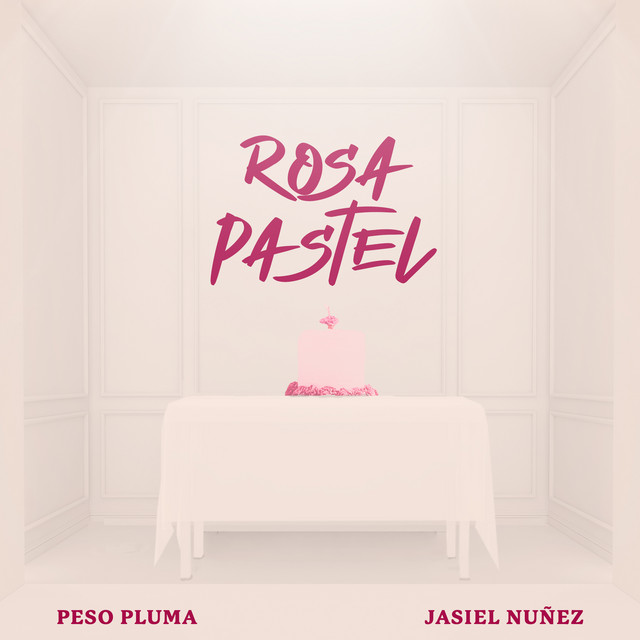 Peso Pluma & Jasiel Nuñez Rosa Pastel cover artwork