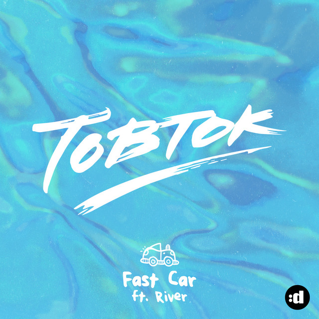 Tobtok featuring River — Fast Car cover artwork