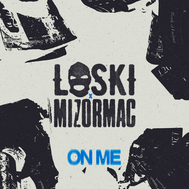 Loski & MizOrMac — On Me cover artwork