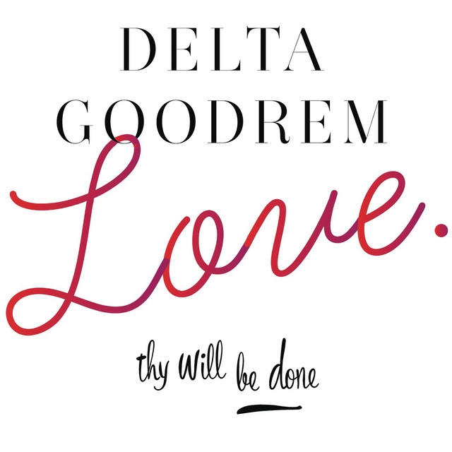 Delta Goodrem — Love Thy Will Be Done cover artwork