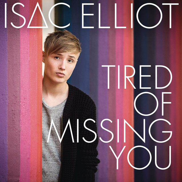 Isac Elliot — Tired of Missing You cover artwork