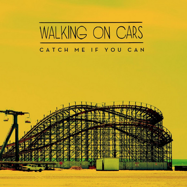 Walking On Cars Catch Me If You Can cover artwork
