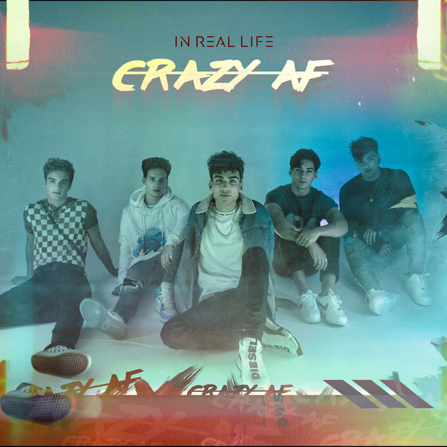 In Real Life — Crazy AF cover artwork