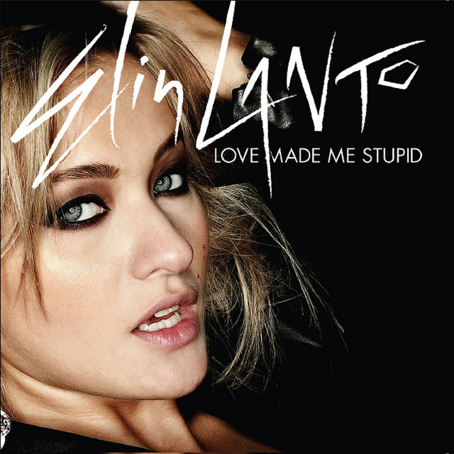 Elin Lanto — Love Made Me Stupid cover artwork