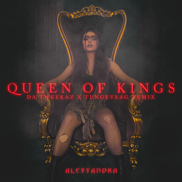 Alessandra Queen of Kings (Da Tweekaz x Tungevaag Remix) cover artwork