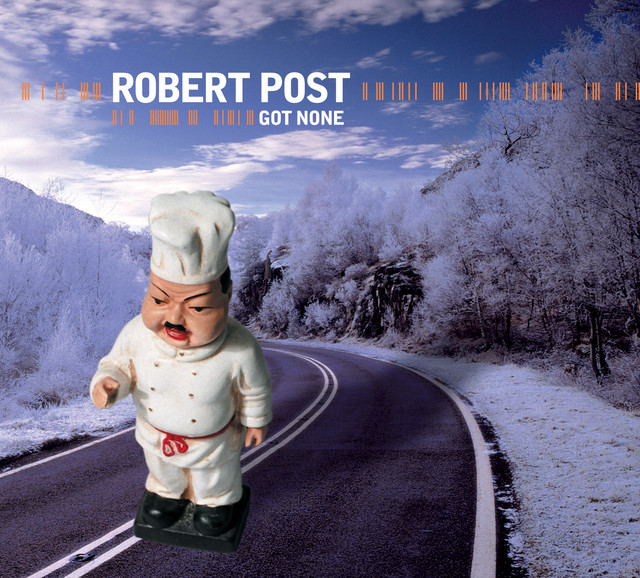 Robert Post — Got None cover artwork