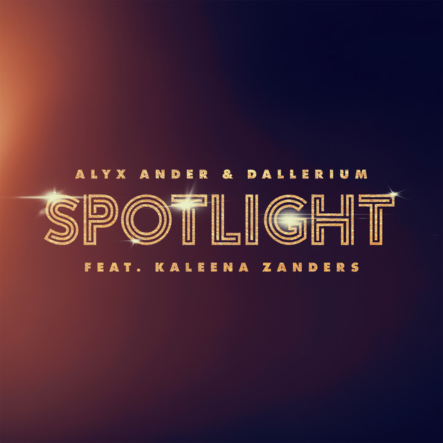 Alyx Ander & Dallerium ft. featuring Kaleena Zanders Spotlight cover artwork