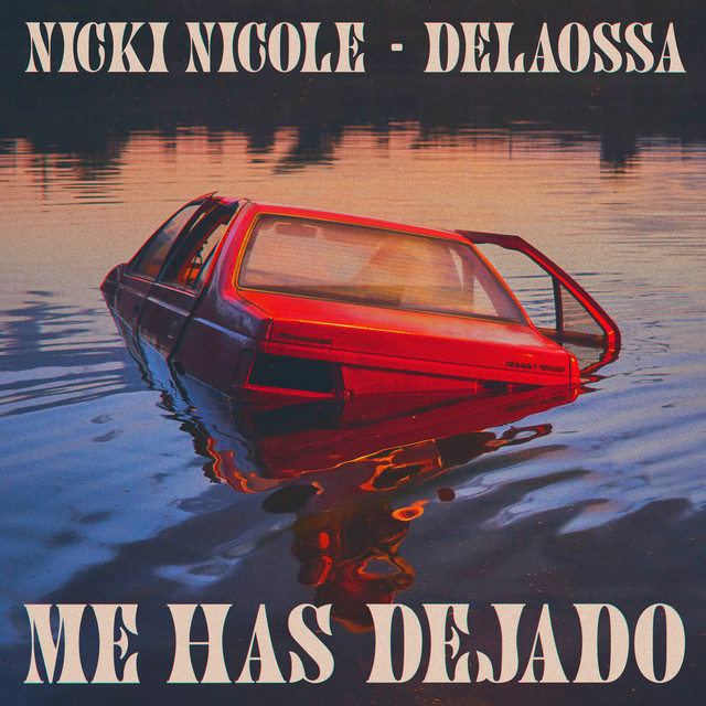 Nicki Nicole featuring Delaossa — Me Has Dejado cover artwork