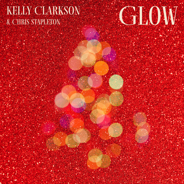 Kelly Clarkson & Chris Stapleton — Glow cover artwork