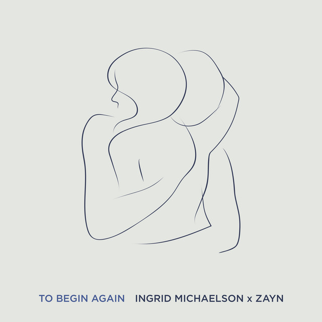 ZAYN & Ingrid Michaelson To Begin Again cover artwork
