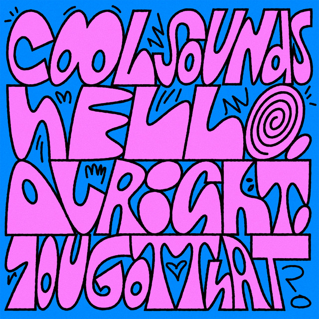 Cool Sounds — Hello Alright You Got That? cover artwork