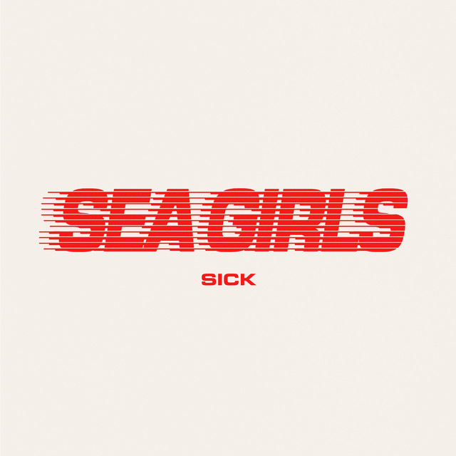 Sea Girls — Sick cover artwork