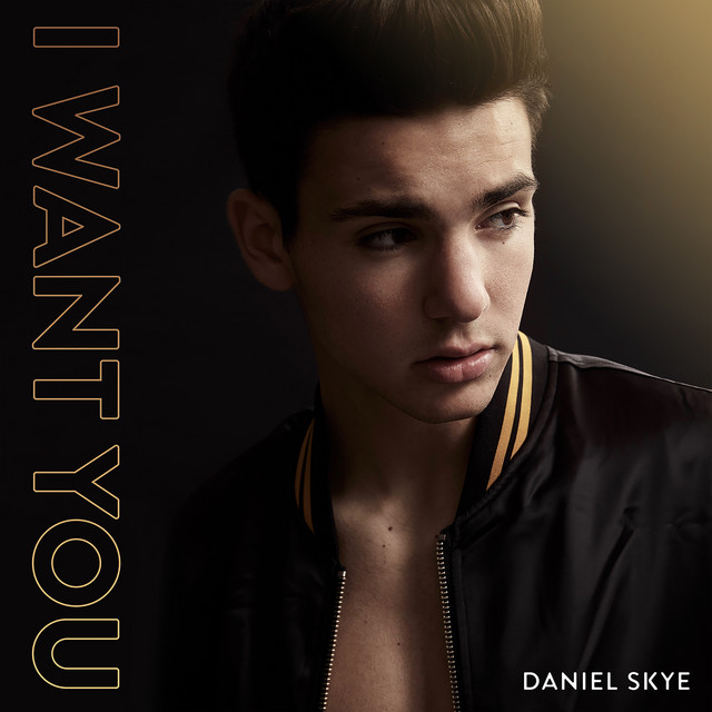 Daniel Skye — I Want You cover artwork