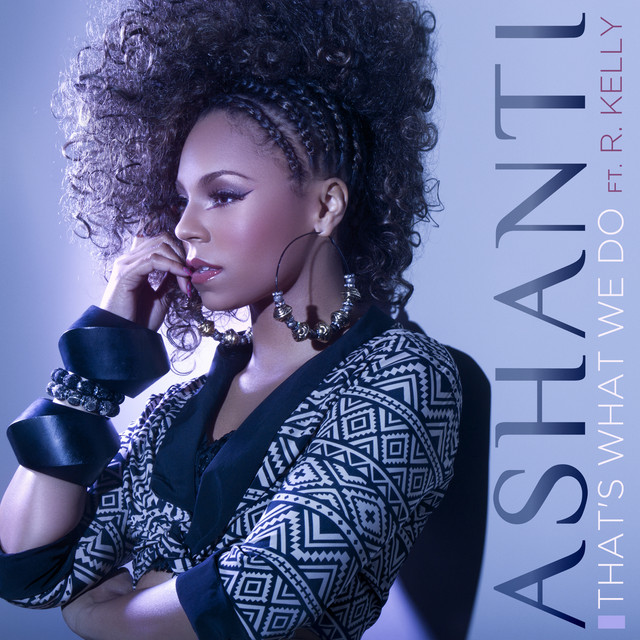 Ashanti featuring R. Kelly — That&#039;s What We Do cover artwork