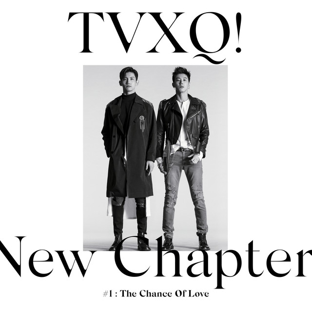 TVXQ! — New Chapter #1: The Chance of Love cover artwork