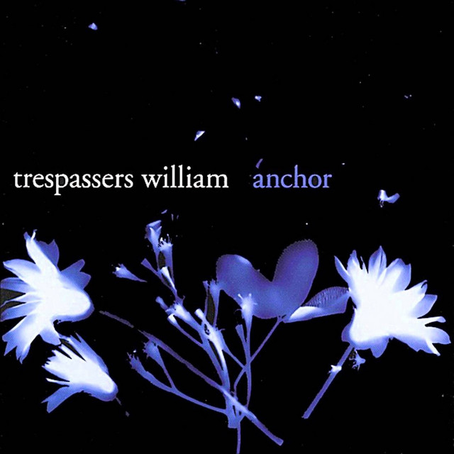 Trespassers William Anchor cover artwork