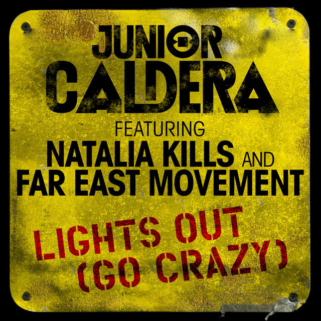 Junior Caldera featuring Far East Movement & Natalia Kills — Lights Out (Go Crazy) cover artwork