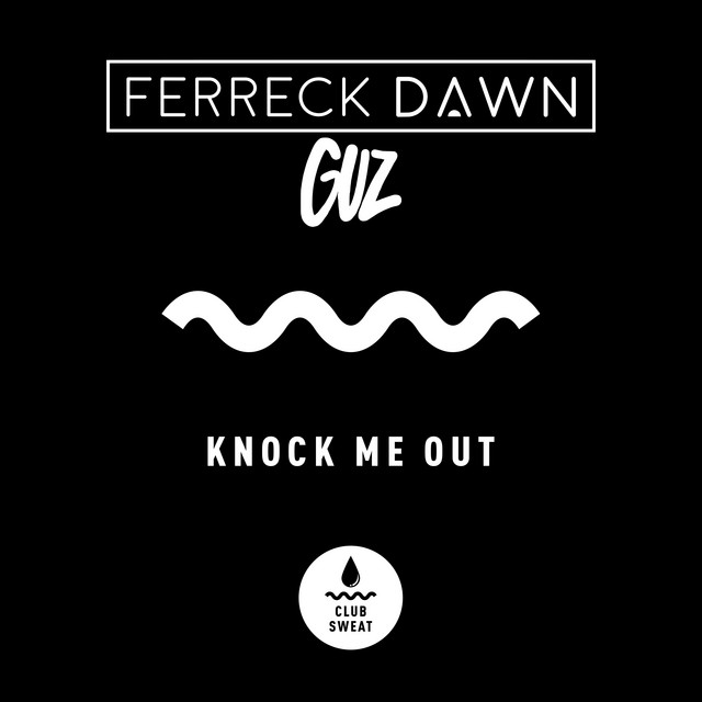 Ferreck Dawn & Guz — Knock Me Out cover artwork