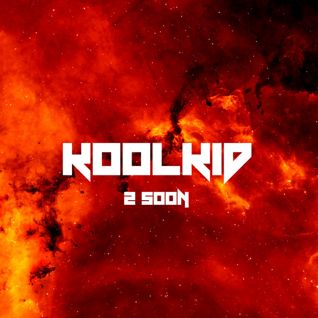 KOOLKID — 2 Soon cover artwork