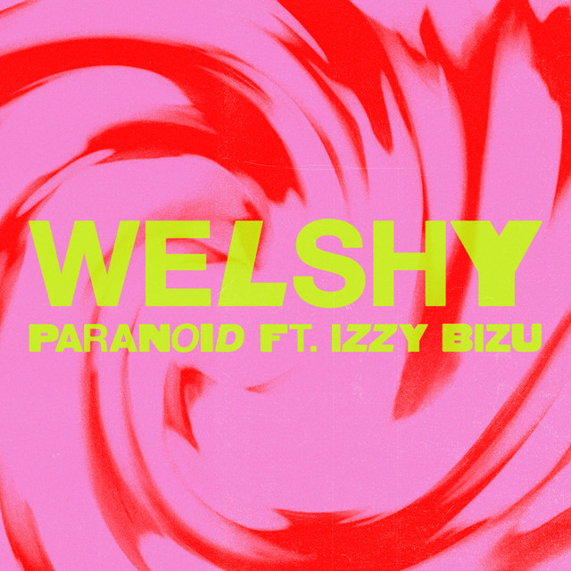 Welshy ft. featuring Izzy Bizu Paranoid cover artwork