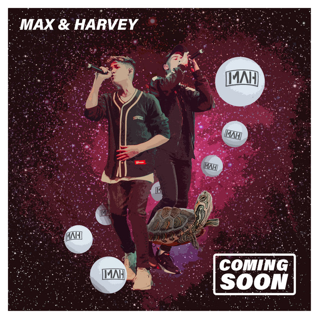 Max &amp; Harvey Coming Soon cover artwork