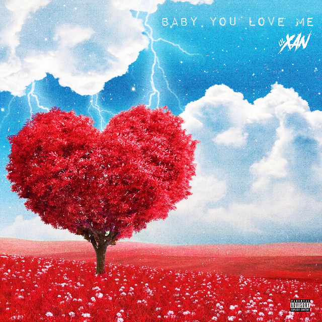 Lil Xan Baby You Love Me cover artwork