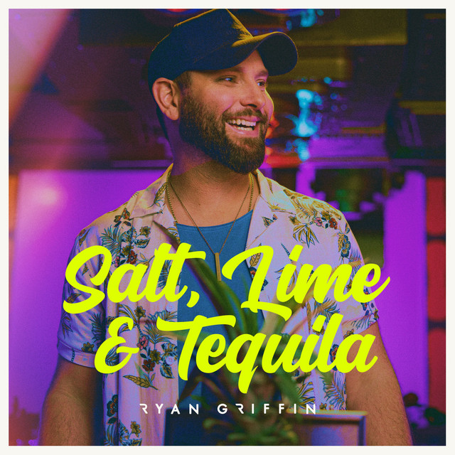 Ryan Griffin — Salt, Lime &amp; Tequila cover artwork