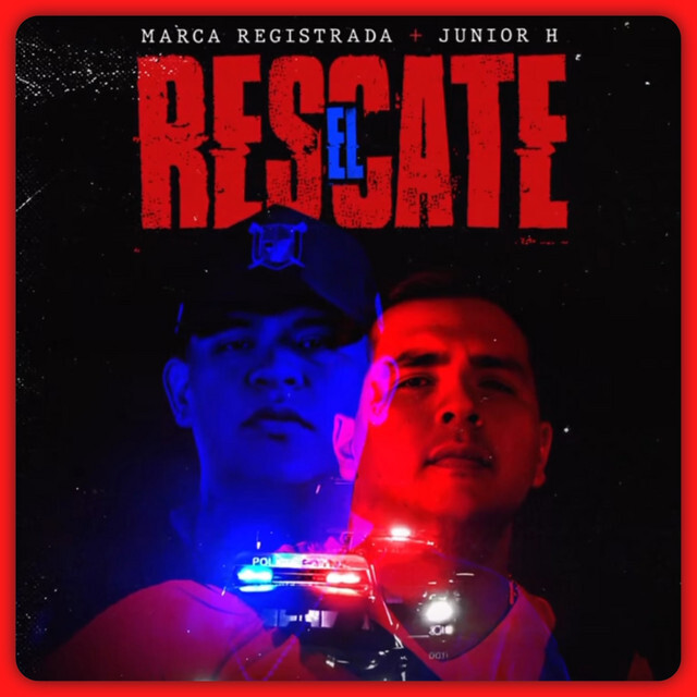 Grupo Marca Registrada featuring Junior H — El Rescate cover artwork