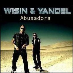 Wisin &amp; Yandel Abusadora cover artwork