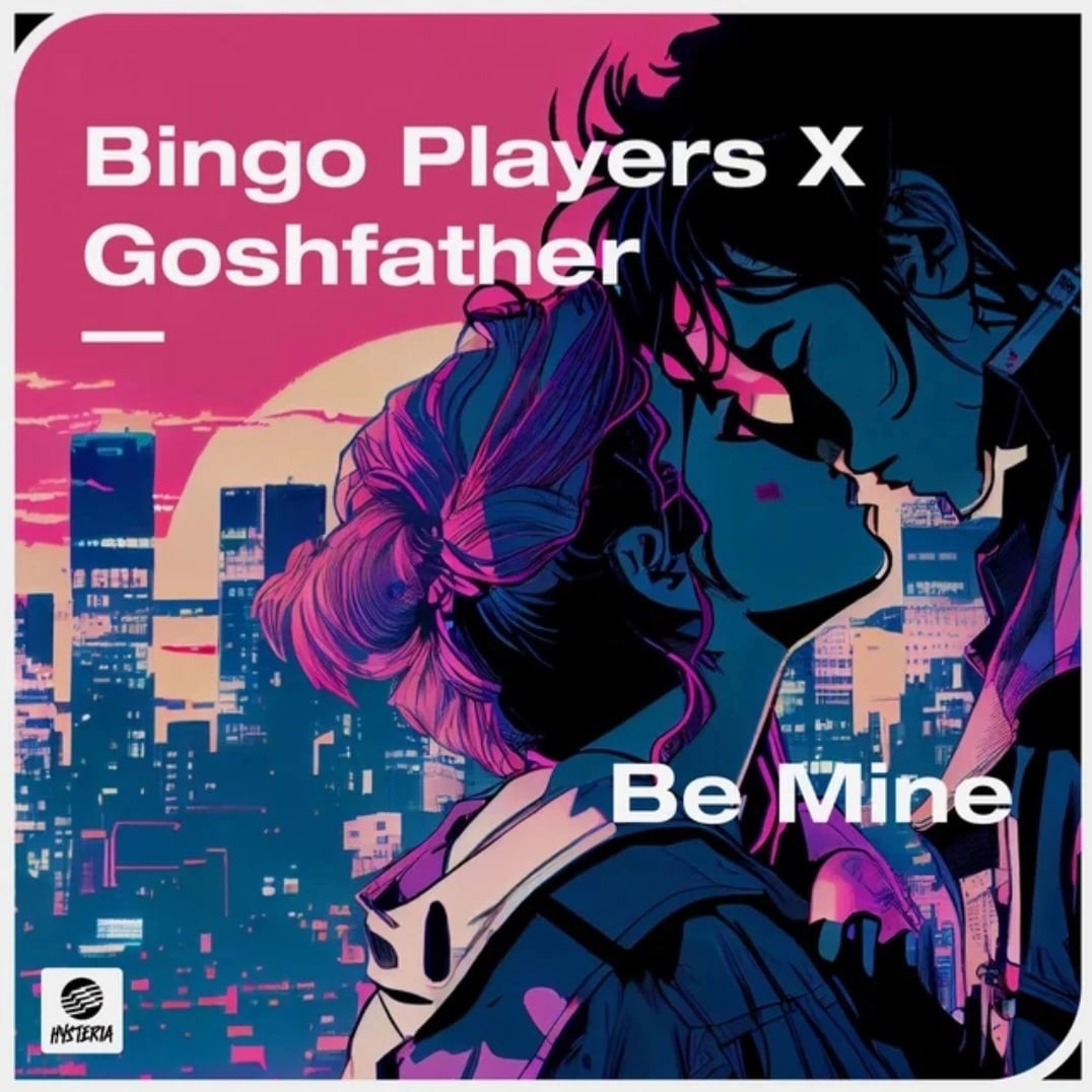 Bingo Players & Goshfather — Be Mine cover artwork