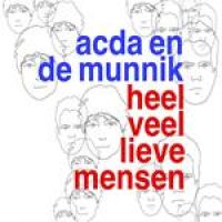 Acda en De Munnik — Heel Veel Lieve Mensen cover artwork
